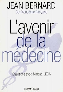 Couverture_L'avenir de la médecine : entretiens avec Martine Leca
