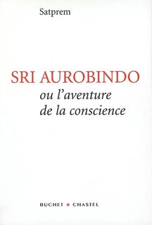 Front cover_Sri Aurobindo ou L'aventure de la conscience