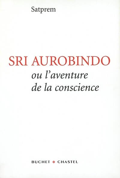 Front cover_Sri Aurobindo ou L'aventure de la conscience
