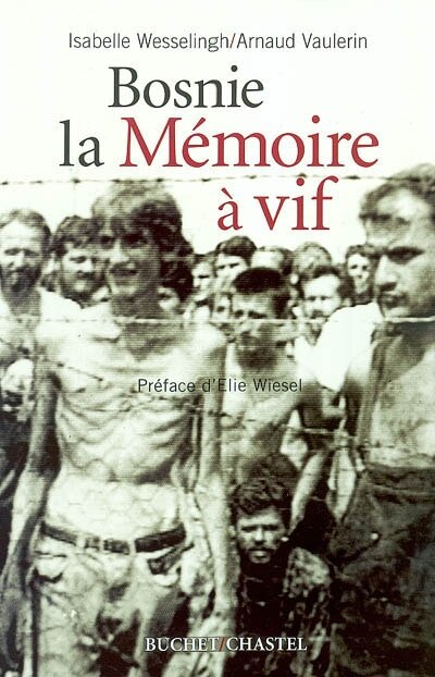 Front cover_Bosnie, la mémoire à vif : Prijedor, laboratoire de la purification ethnique
