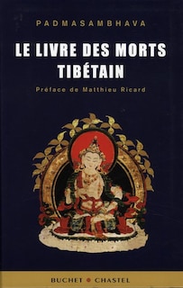Front cover_Le livre des morts tib&eacute;tain : la grande lib&eacute;ration par l'&eacute;coute dans les &eacute;tats interm&eacute;diaires = Bardo th&ouml;dr&ouml;l chenmo