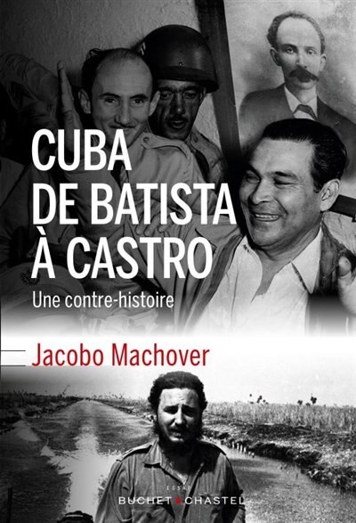 Couverture_Cuba de Batista à Castro : une contre-histoire