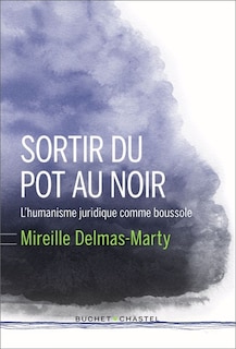 Front cover_Sortir du pot au noir : l'humanisme juridique comme boussole