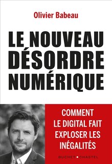 Couverture_Le nouveau désordre numérique : comment le digital fait exploser les inégalités