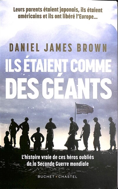 Ils étaient comme des géants: l'histoire vraie de ces héros oubliés de la Seconde Guerre mondiale