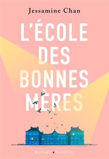Couverture_L' &eacute;cole des bonnes m&egrave;res