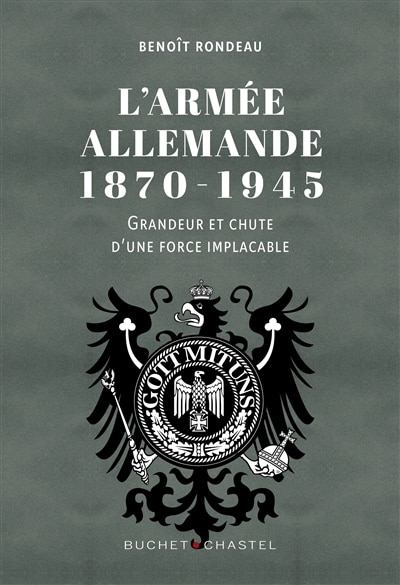 Front cover_L'armée allemande, 1870-1945 : grandeur et chute d'une force implacable