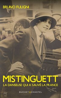 Front cover_Mistinguett : la danseuse qui a sauvé la France