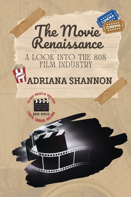 Couverture_The Movie Renaissance-A Look into the 80s Film Industry