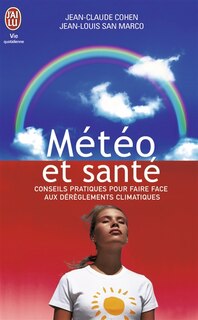 Couverture_Météo et santé : conseils pratiques pour faire face aux dérèglements climatiques