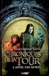 Front cover_Chroniques de la Tour, Vol. 3. L'appel des morts