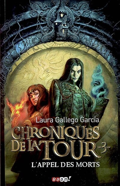 Front cover_Chroniques de la Tour, Vol. 3. L'appel des morts