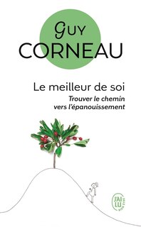 Couverture_Le meilleur de soi : le rencontrer, le nourrir, l'exprimer