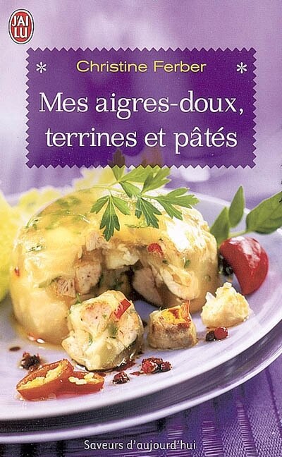 Front cover_Mes aigres-doux, terrines et pâtés