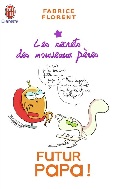 Couverture_Futur papa ! : les secrets des nouveaux pères