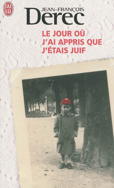 Couverture_Le jour o&ugrave; j'ai appris que j'&eacute;tais juif : r&eacute;cit