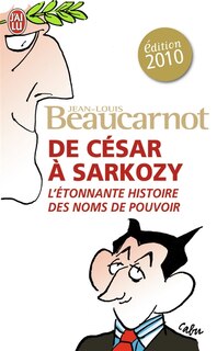 Front cover_De César à Sarkozy : l'étonnante histoire des noms du pouvoir