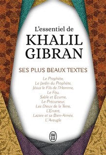 Couverture_L'essentiel de Khalil Gibran : ses plus beaux textes