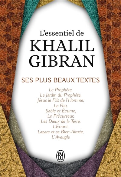Couverture_L'essentiel de Khalil Gibran : ses plus beaux textes