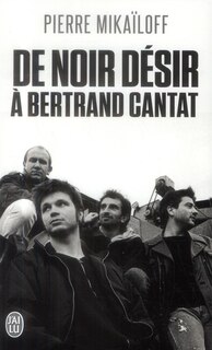 Couverture_De Noir Désir à Bertrand Cantat