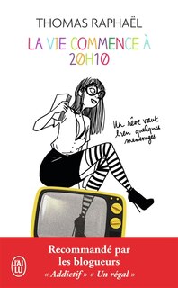 Couverture_La vie commence à 20h10 : un rêve vaut bien quelques mensonges