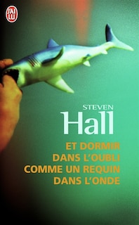 Front cover_Et dormir dans l'oubli comme un requin dans l'onde