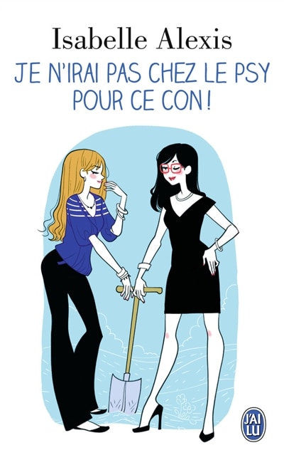 Couverture_Je n'irai pas chez le psy pour ce con !