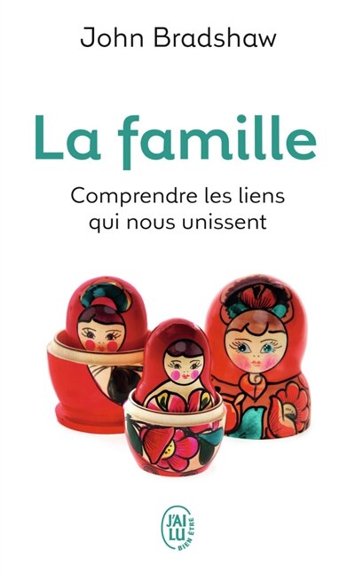 Front cover_La famille : une nouvelle façon de créer une solide estime de soi