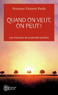 Front cover_Quand on veut, on peut ! : les miracles de la pensée positive