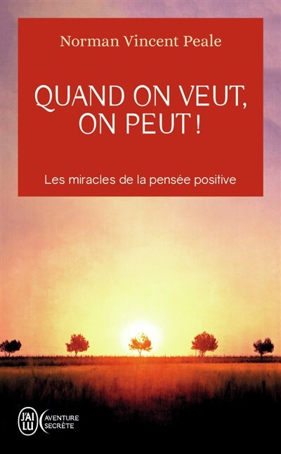 Front cover_Quand on veut, on peut ! : les miracles de la pensée positive