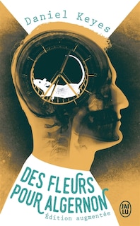 Couverture_Des fleurs pour Algernon ; Algernon, Charlie et moi : trajectoire d'un écrivain