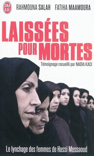 Couverture_Laissées pour mortes : le lynchage des femmes de Hassi Messaoud : témoignage