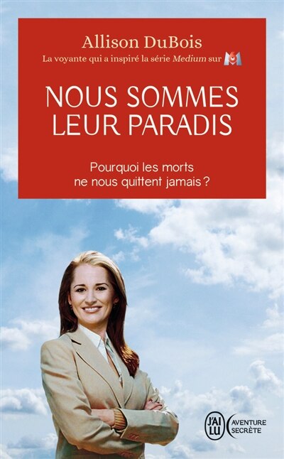Couverture_Nous sommes leur paradis : pourquoi les morts ne nous quittent jamais ?