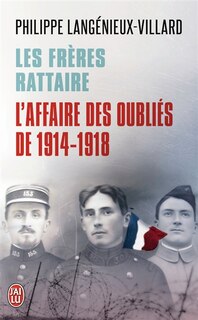 Couverture_Les frères Rattaire : l'affaire des oubliés de 1914-1918