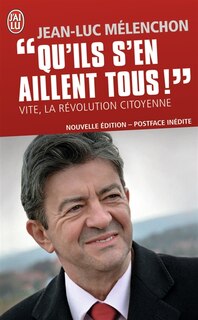 Couverture_Qu'ils s'en aillent tous ! : vite, la révolution citoyenne