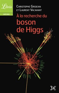 Couverture_A la recherche du boson de Higgs