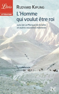 Front cover_L'homme qui voulut être roi ; La marque de la bête : et autres nouvelles indiennes