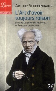 Front cover_L'art d'avoir toujours raison ; La lecture et les livres ; Penseurs personnels