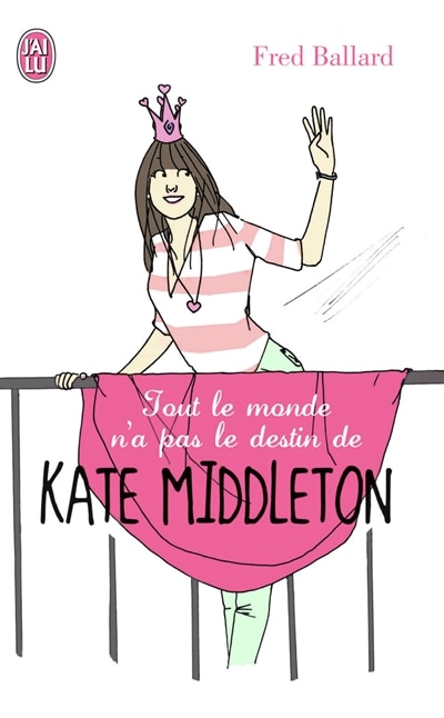 Couverture_Tout le monde n'a pas le destin de Kate Middleton