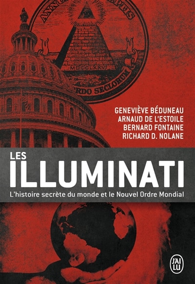Front cover_Les illuminati : l'histoire secrète du monde et le nouvel ordre mondial