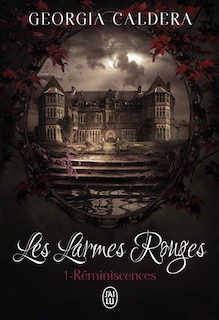 Couverture_Les larmes rouges, Vol. 1. Réminiscences