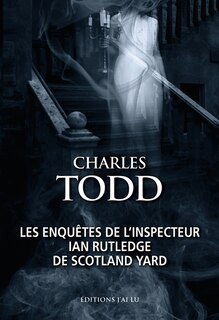 Couverture_Les enquêtes de l'inspecteur Ian Rutledge de Scotland Yard