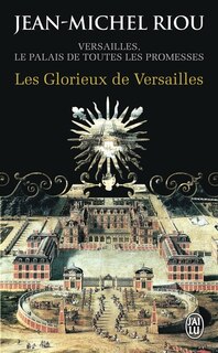 Couverture_Les glorieux de Versailles, 1679-1682