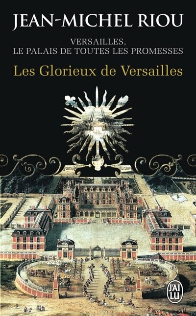 Couverture_Les glorieux de Versailles, 1679-1682