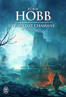 Front cover_Le soldat chamane : l'int&eacute;grale, Vol. 3