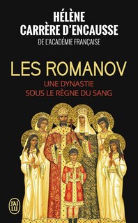 Front cover_Les Romanov : une dynastie sous le règne du sang : document