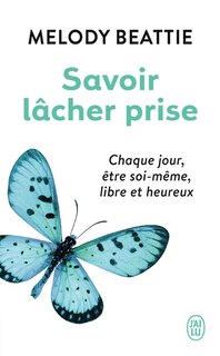 Front cover_Savoir lâcher prise : méditations quotidiennes
