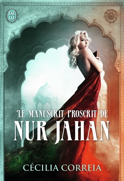 Couverture_Le manuscrit proscrit de Nur Jahan