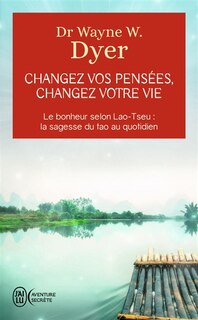 Couverture_Changez vos pensées, changez votre vie : la sagesse du tao
