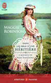 L'agence de Mme Evensong 1 Dans les bras d'une héritière by Maggie Robinson